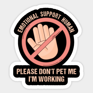 Emotional Support Human Fun Human Do Not Pet Service Animal Sticker